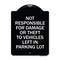 Signmission Not Responsible for Damage or Theft to Vehicles Left in Parking Lot Alum, 24" x 18", BW-1824-23543 A-DES-BW-1824-23543 - alternate 1